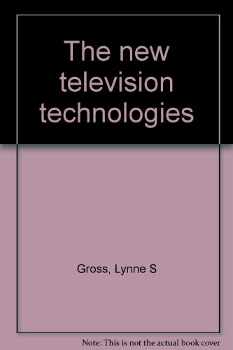 Stock image for The New Television Technologies for sale by UHR Books