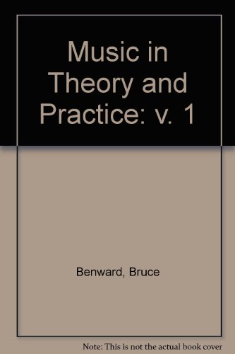 Music in Theory and Practice: 001 (9780697043948) by Benward, Bruce; White, Gary C.; Benward, Bruc