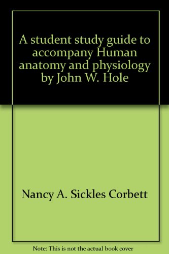 Stock image for A student study guide to accompany Human anatomy and physiology by John W. Hole for sale by Green Street Books