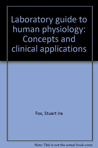 Stock image for Laboratory guide to human physiology: Concepts and clinical applications for sale by Wonder Book