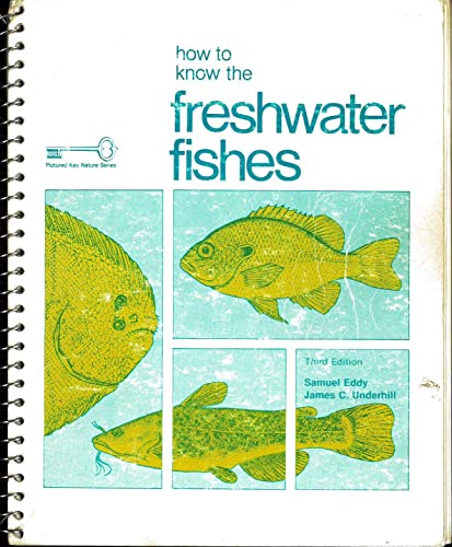 How to Know the Freshwater Fishes (Pictured Key Nature Series)