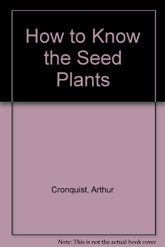 9780697047618: How to Know the Seed Plants