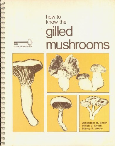 Beispielbild fr how to know the gilled Mushrooms zum Verkauf von ProPen