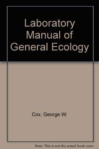 Laboratory Manual of General Ecology (9780697047946) by Cox, George W.