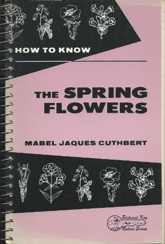 9780697048127: How to know the spring flowers [Paperback] by Mabel Jaques Cuthbert