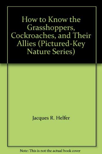 9780697048257: How to Know the Grasshoppers, Cockroaches, and Their Allies (Pictured-Key Nat...