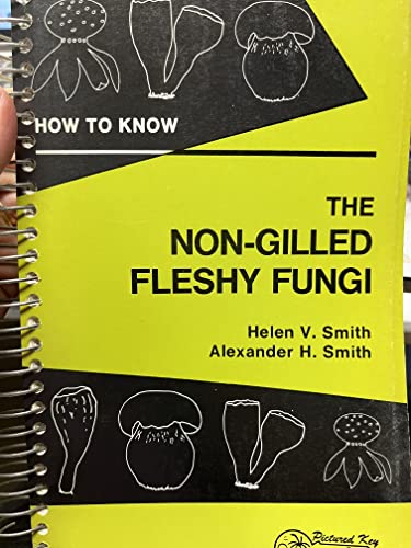 Beispielbild fr How to Know the Non-Gilled Mushrooms zum Verkauf von Better World Books