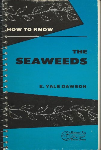 Stock image for How to Know the Seaweeds (Pictorial Key Nature Series) for sale by Better World Books