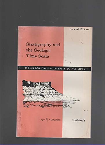Beispielbild fr Stratigraphy and the geologic time scale (Brown foundations of earth science series) zum Verkauf von Wonder Book