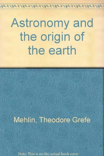 Imagen de archivo de Astronomy and the origin of the earth a la venta por ThriftBooks-Atlanta