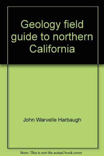 9780697050298: Geology field guide to northern California (The Regional geology series)