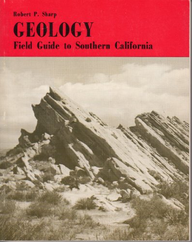 9780697050304: Geology: field guide to Southern California (The Regional geology series)