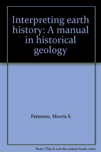 9780697050632: Interpreting earth history: A manual in historical geology