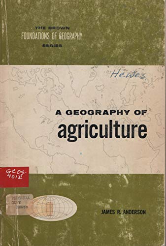 Beispielbild fr A Geography of Agriculture zum Verkauf von Better World Books