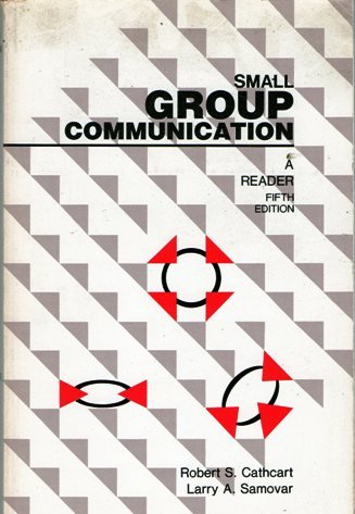 Beispielbild fr Small Group Communication : A Reader zum Verkauf von Better World Books