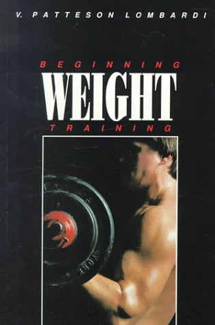 Stock image for Beginning Weight Training for sale by Better World Books