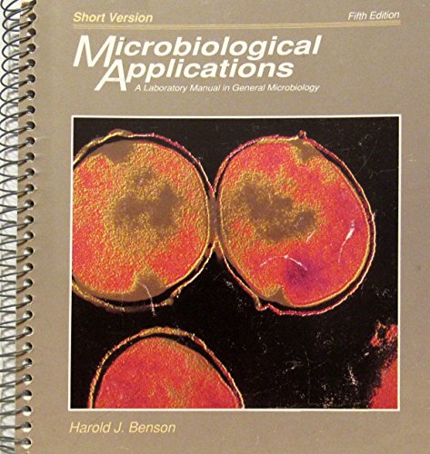 Beispielbild fr Microbiological Applications: A Laboratory Manual in General Microbiology zum Verkauf von Green Street Books