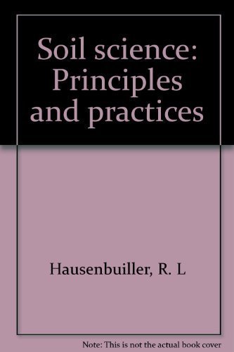 Imagen de archivo de Soil science: Principles and practices a la venta por Half Price Books Inc.