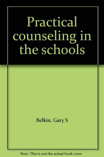 Stock image for Practical Counseling in the Schools for sale by Better World Books