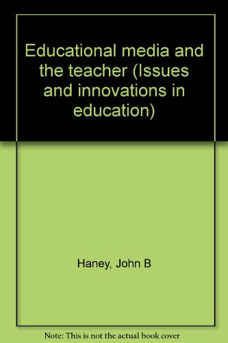 9780697060778: Educational media and the teacher (Issues and innovations in education)