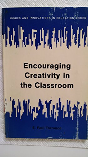 Stock image for Encouraging creativity in the classroom (Issues and innovations in education) for sale by Front Cover Books