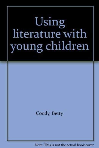 Stock image for Using literature with young children for sale by Irish Booksellers