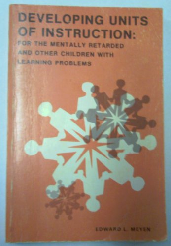 Imagen de archivo de Developing Units of Instruction : For the Mentally Retarded and Other Children with Learning Problems a la venta por Better World Books