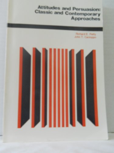 Imagen de archivo de Attitudes and Persuasion : Classic and Contemporary Approaches a la venta por Better World Books