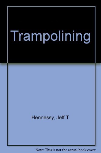 Trampolining (9780697070340) by Hennessy, Jeff T.