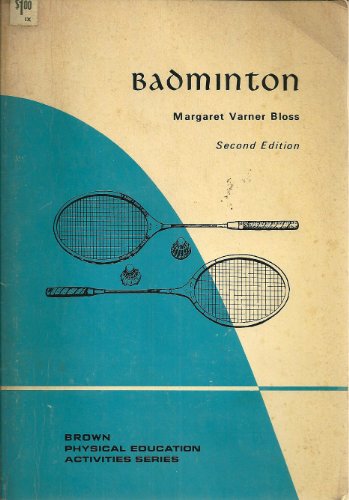 9780697070449: Badminton (Physical education activities series)