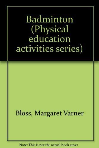 Stock image for Badminton (Physical education activities series) for sale by Wonder Book