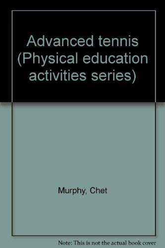 Beispielbild fr Advanced tennis (Physical education activities series) zum Verkauf von Half Price Books Inc.