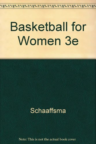 Imagen de archivo de Basketball for Women, 3rd edition a la venta por BookDepart