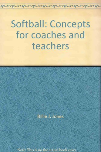Imagen de archivo de Softball Concepts for Coaches and Teachers a la venta por Better World Books