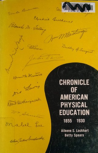 Stock image for Chronicle of American Physical Education;: Selected Readings, 1855-1930 for sale by Karl Theis