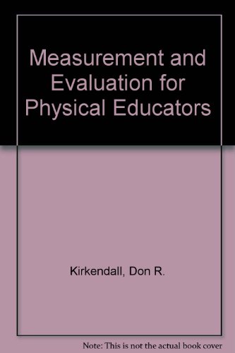 Stock image for Measurement and Evaluation for Physical Educators for sale by Better World Books