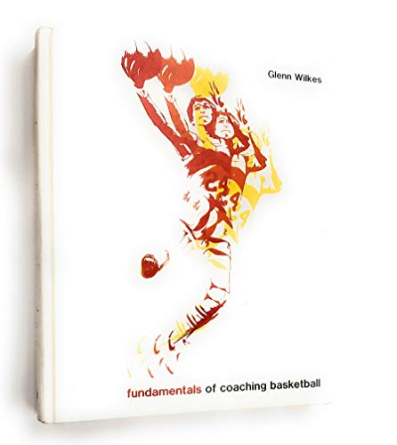 Imagen de archivo de Fundamentals of Coaching Basketball a la venta por Better World Books: West