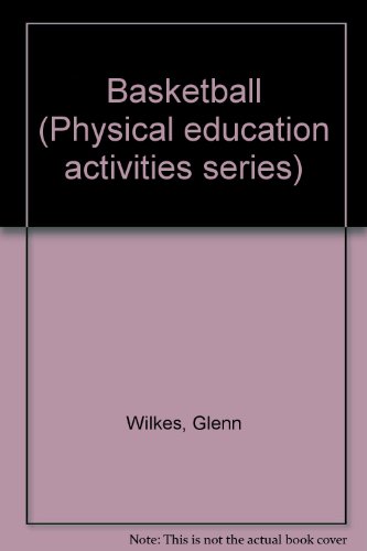 9780697071910: Basketball (Physical education activities series)