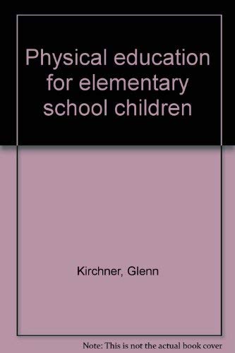 9780697072313: Physical education for elementary school children