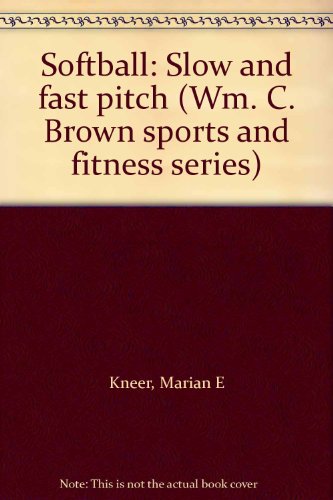 Stock image for Softball: Slow and Fast Pitch, 4th for sale by a2zbooks