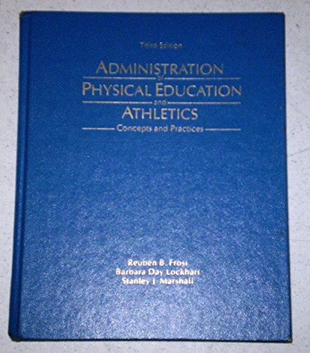 Beispielbild fr Administration of Physical Education & Athletics, Concepts & Practices zum Verkauf von Hammonds Antiques & Books