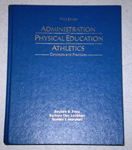 Stock image for Administration of Physical Education & Athletics, Concepts & Practices for sale by Hammonds Antiques & Books