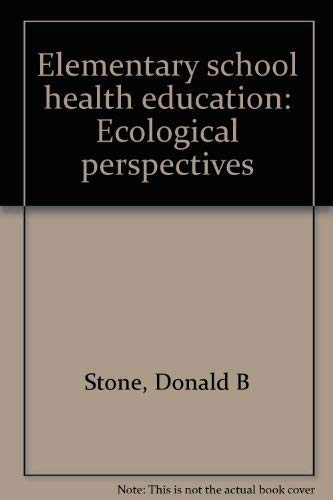 Imagen de archivo de Elementary School Health Education: Ecological Perspectives a la venta por OddReads