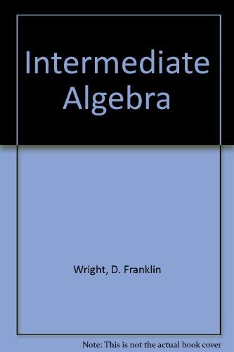 Intermediate Algebra (9780697074492) by Wright, D. Franklin; New, Bill D.