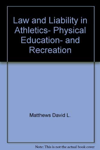 Stock image for Law and liability in athletics, physical education, and recreation for sale by Once Upon A Time Books