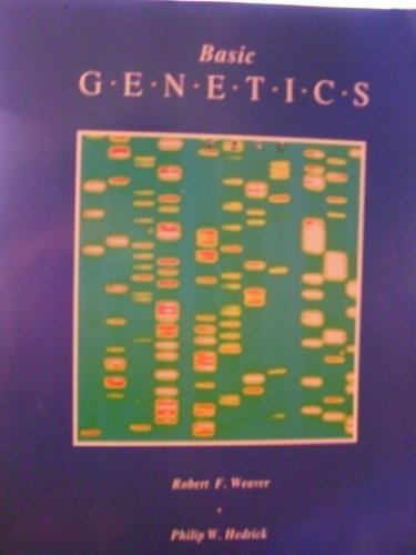 Basic Genetics: A Contemporary Perspective (9780697074720) by Robert-f-weaver-philip-w-hedrick