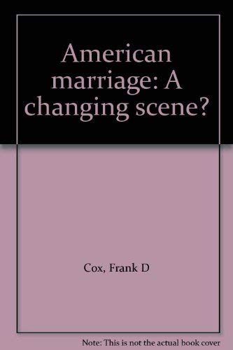 Beispielbild fr American Marriage : A Changing Scene? zum Verkauf von Better World Books