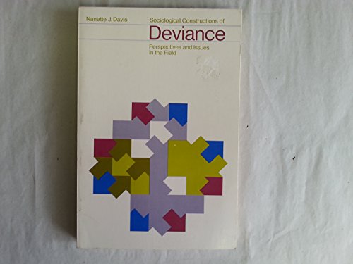 Stock image for Sociological Constructions of Deviance - Perspectives and Issues in the Field for sale by Barclay Books