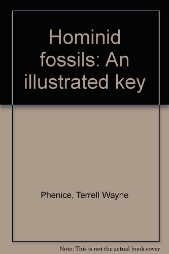 Stock image for Hominid Fossils: An iIlustrated Key, Second Edition for sale by About Books