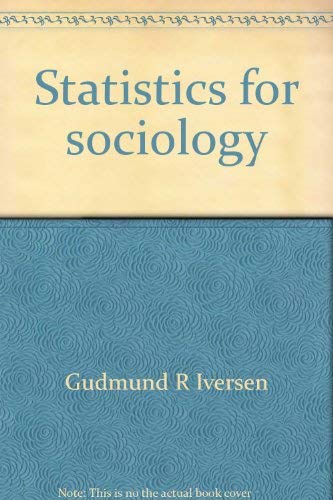 Statistics for sociology (9780697075574) by Iversen, Gudmund R